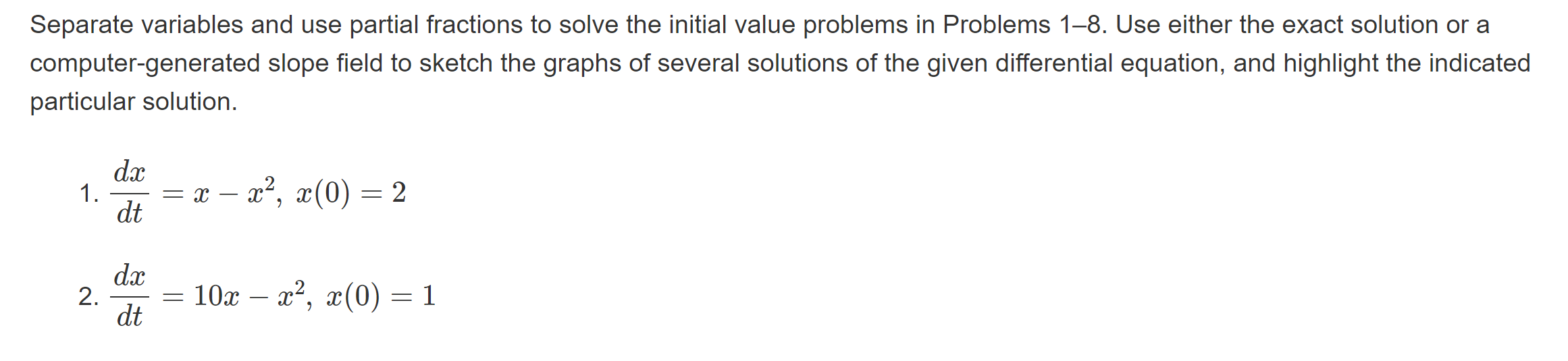 Solved Separate Variables And Use Partial Fractions To Solve