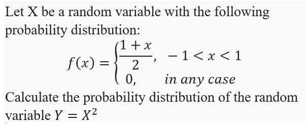 Solved 1 + x Let X be a random variable with the following | Chegg.com