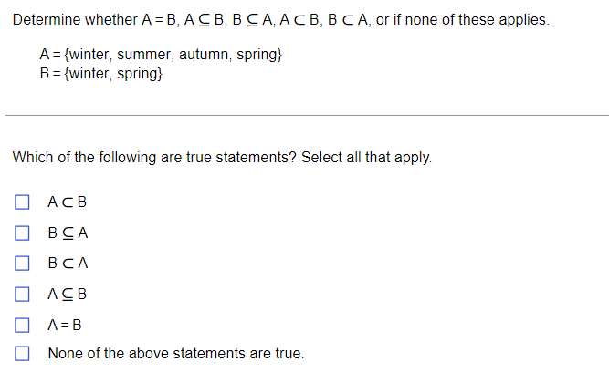 Solved Determine Whether A=B,A⊆B,B⊆A,A⊂B,B⊂A, Or If None Of | Chegg.com