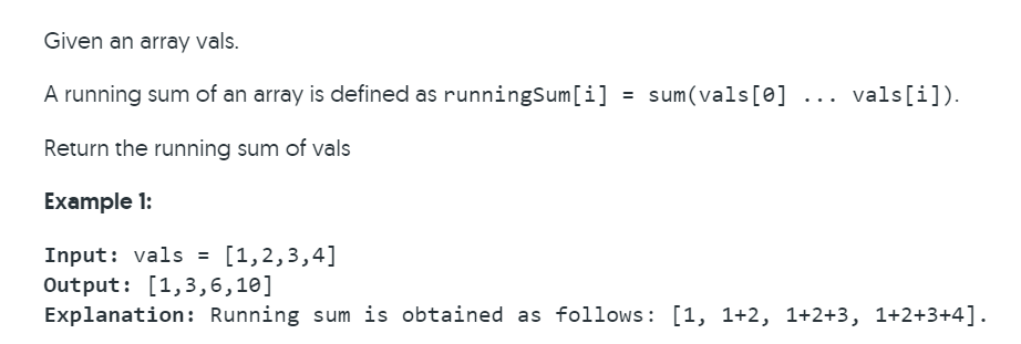 Solved Given an array vals. A running sum of an array is | Chegg.com