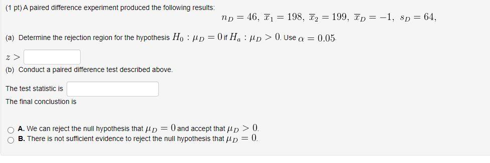 Solved (1 pt) A paired difference experiment produced the | Chegg.com