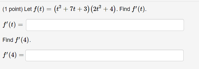 Solved 1 Point Let F T T2 7t 3 2t2 4 F′ T Find