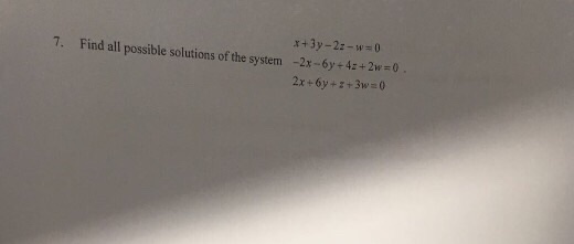 Solved Find all possible solutions of the system x + 3y - 2z | Chegg.com
