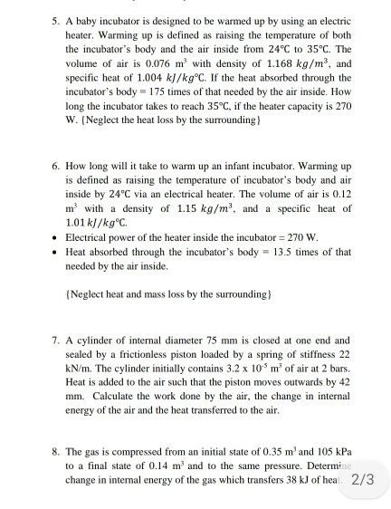 Solved 5. A baby incubator is designed to be warmed up by | Chegg.com