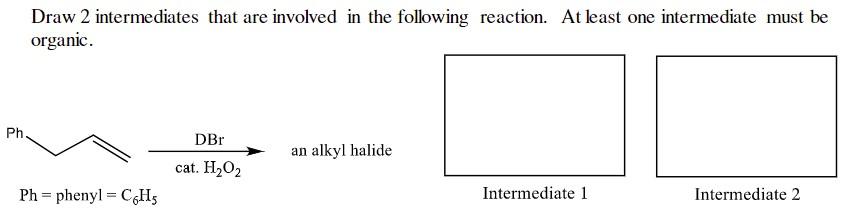 Solved Draw 2 Intermediates That Are Involved In The | Chegg.com