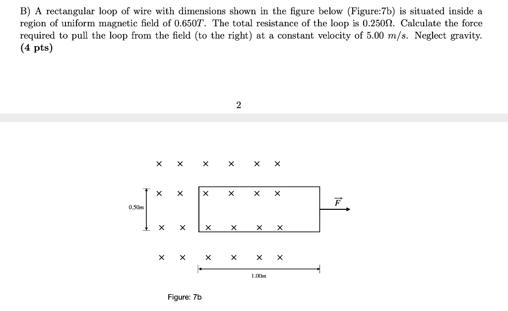 Solved B) A Rectangular Loop Of Wire With Dimensions Shown | Chegg.com