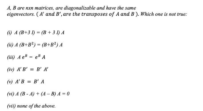 Solved A, B Are Nxn Matrices, Are Diagonalizable And Have | Chegg.com