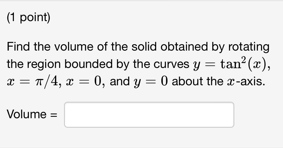 Solved Find The Volume Of The Solid Obtained By Rotating The