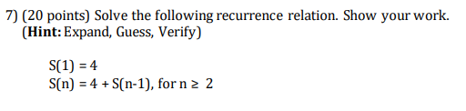 Solved 7) (20 points) Solve the following recurrence | Chegg.com