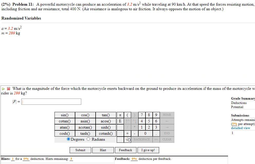 Solved (2%) Problem 11: A powerful motorcycle can produce an | Chegg.com