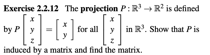 Solved Exercise 2.2.12 The projection P : R3 -> R2 is | Chegg.com