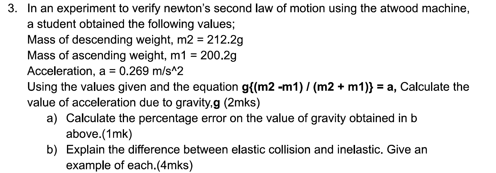 Solved = = 3. In an experiment to verify newton's second law | Chegg.com