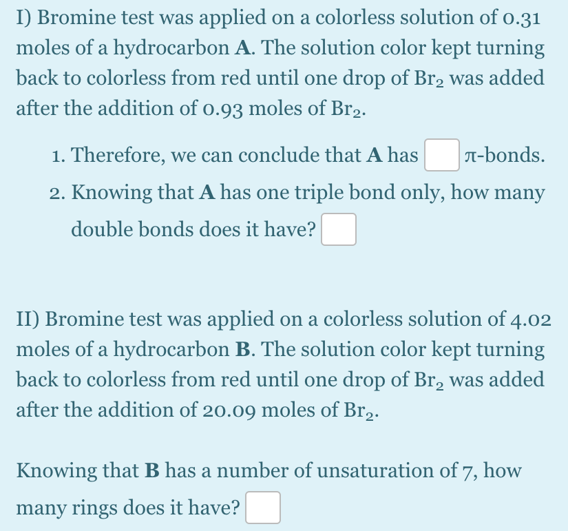 Solved I) Bromine Test Was Applied On A Colorless Solution | Chegg.com