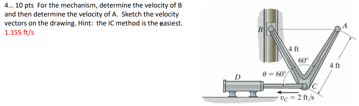 Solved 4... 10 pts For the mechanism, determine the velocity | Chegg.com