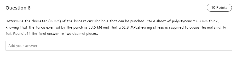 Solved Question 6 10 Points Determine the diameter (in mm) | Chegg.com
