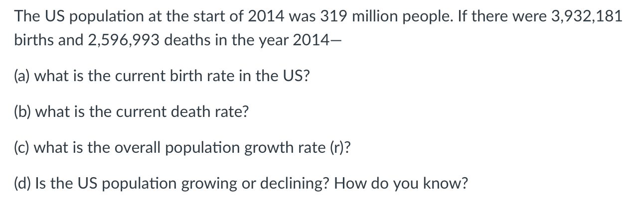 solved-the-us-population-at-the-start-of-2014-was-319-chegg