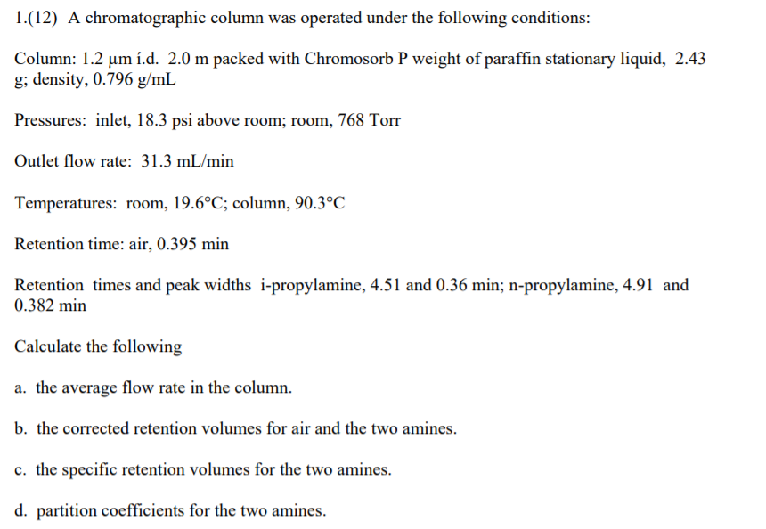 1 12 A Chromatographic Column Was Operated Under Chegg Com