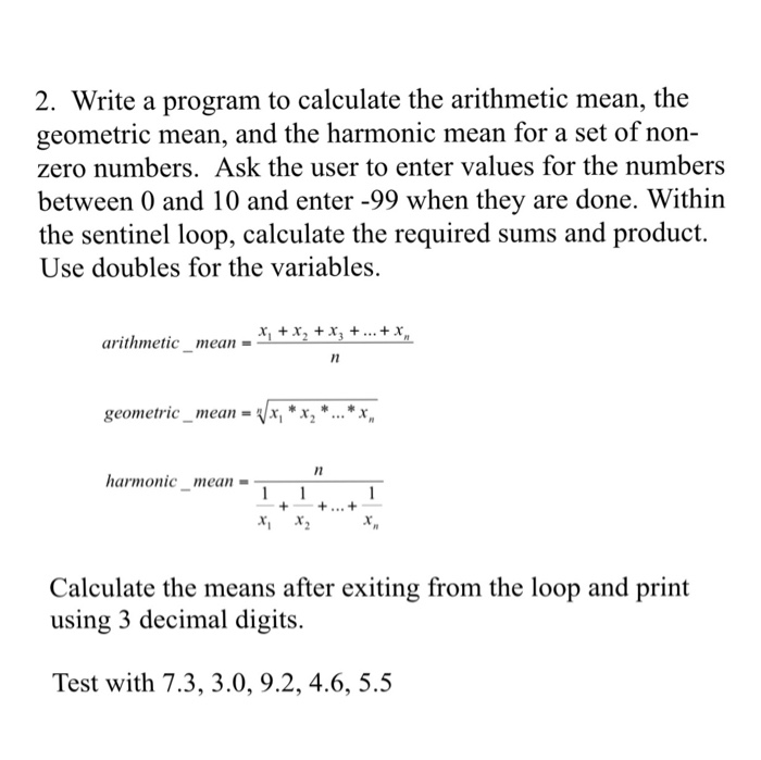 Solved 2. Write a program to calculate the arithmetic mean, | Chegg.com