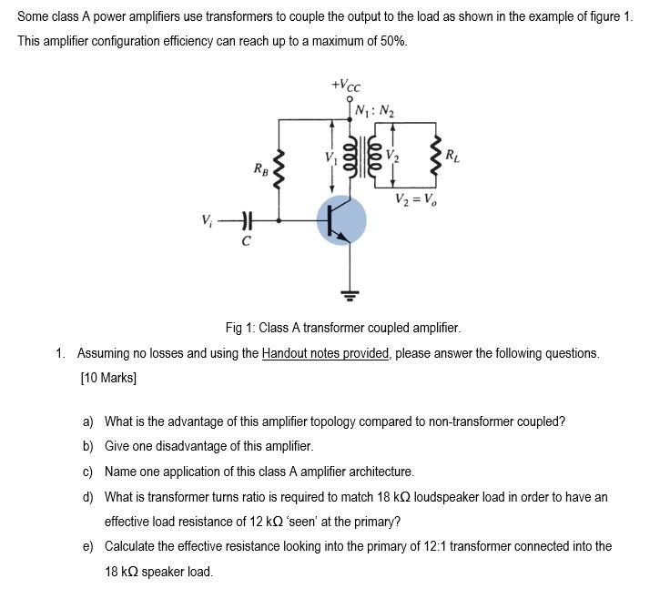 Solved Some class A power amplifiers use transformers to