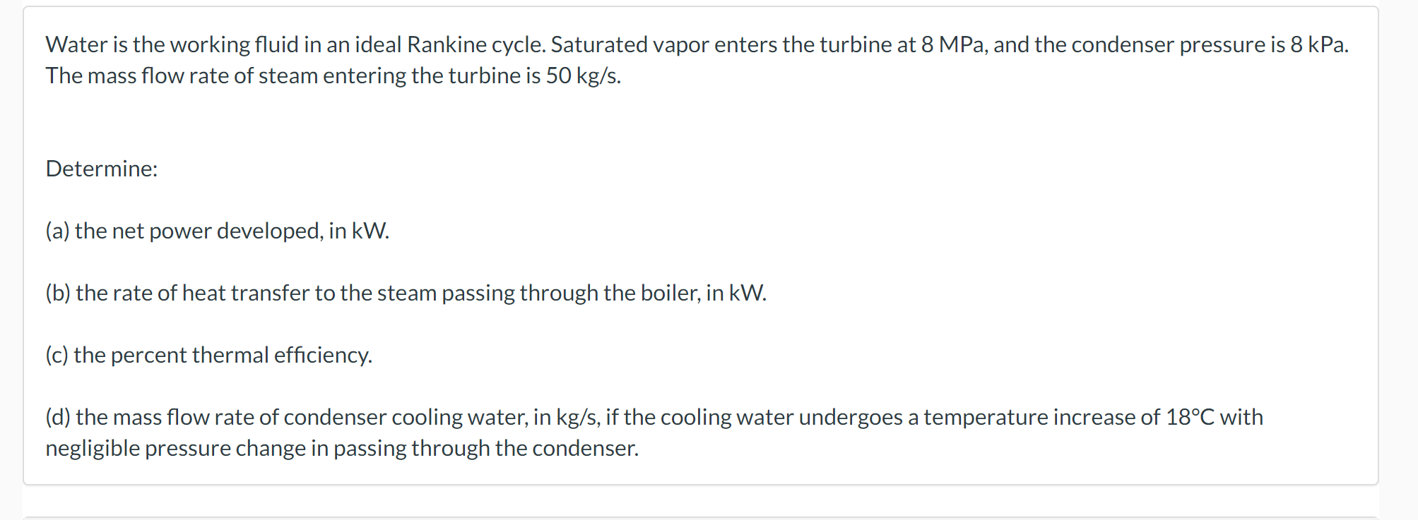 Solved Water is the working fluid in an ideal Rankine cycle. | Chegg.com