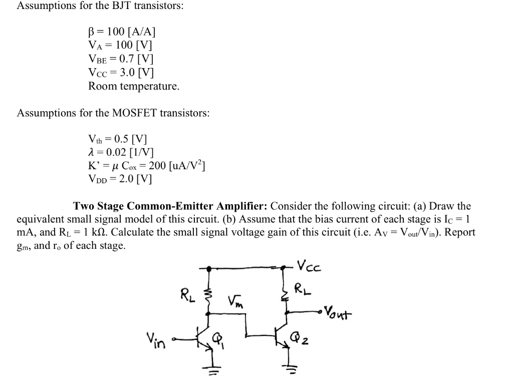 Solved Assumptions for the BJT transistors B= 100 [A/A] VA=