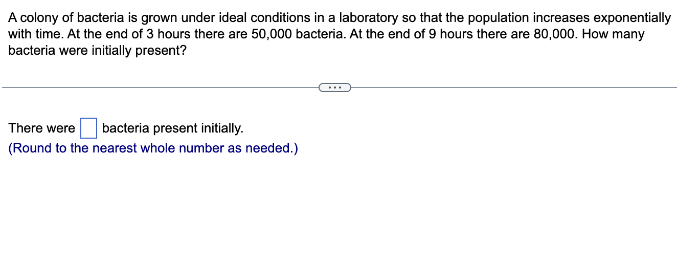 Solved A colony of bacteria is grown under ideal conditions