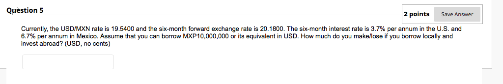 Solved Question 5 2 points Save Answer Currently, the | Chegg.com