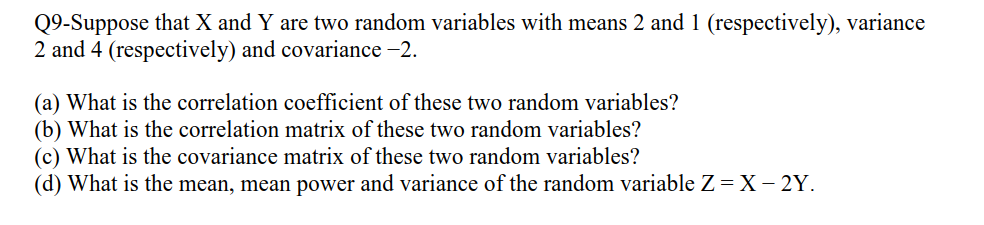 Solved Q9-Suppose that X and Y are two random variables with | Chegg.com