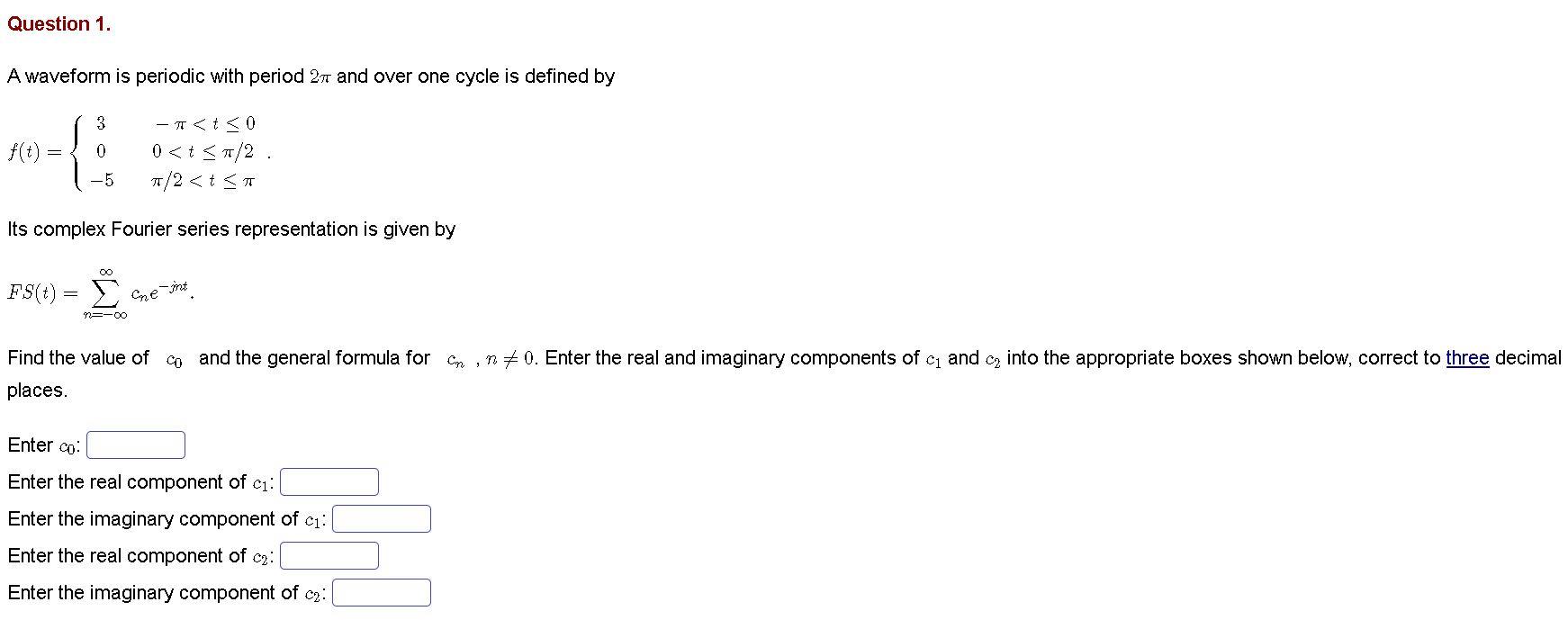 Solved Question 1. A waveform is periodic with period 27 and | Chegg.com