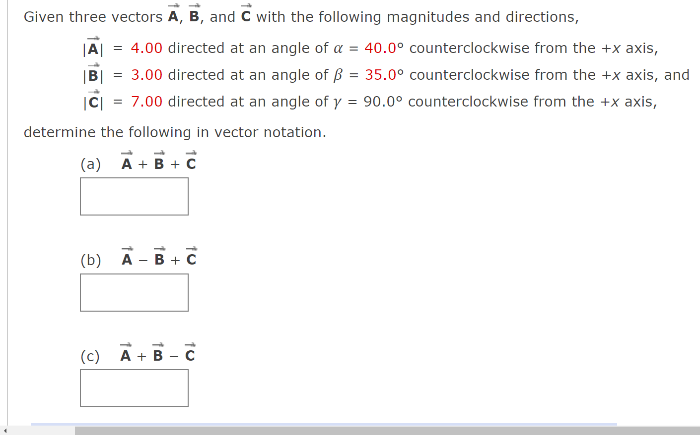 Solved Given Three Vectors A, B, And C With The Following | Chegg.com