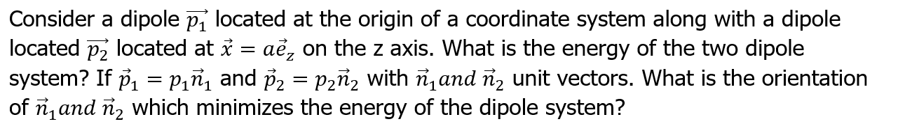 Solved Consider a dipole pi located at the origin of a | Chegg.com