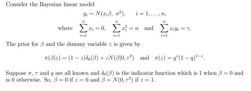 Solved Consider the Bayesian linear model where Yi~ N(xiß, | Chegg.com