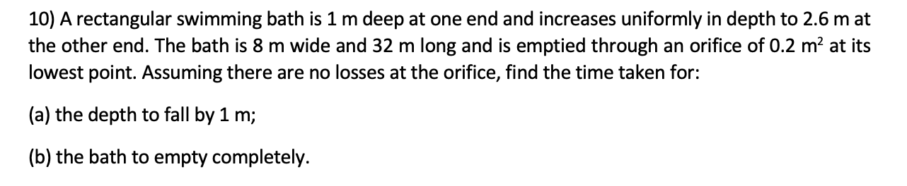 Solved 10) A rectangular swimming bath is 1 m deep at one | Chegg.com