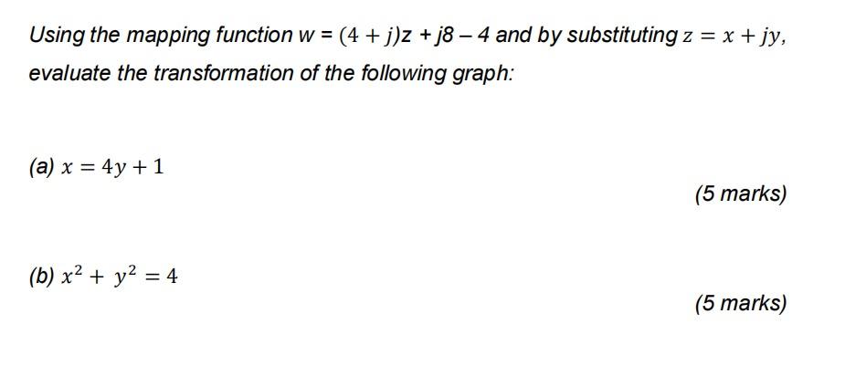 Solved Using The Mapping Function W = (4 +j)z + J8 – 4 And | Chegg.com