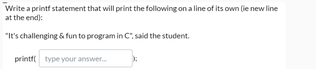 Solved Write a printf statement that will print the | Chegg.com