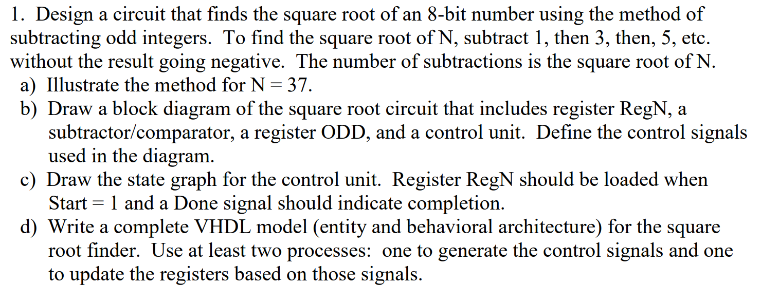 Solved 1. Design a circuit that finds the square root of an | Chegg.com