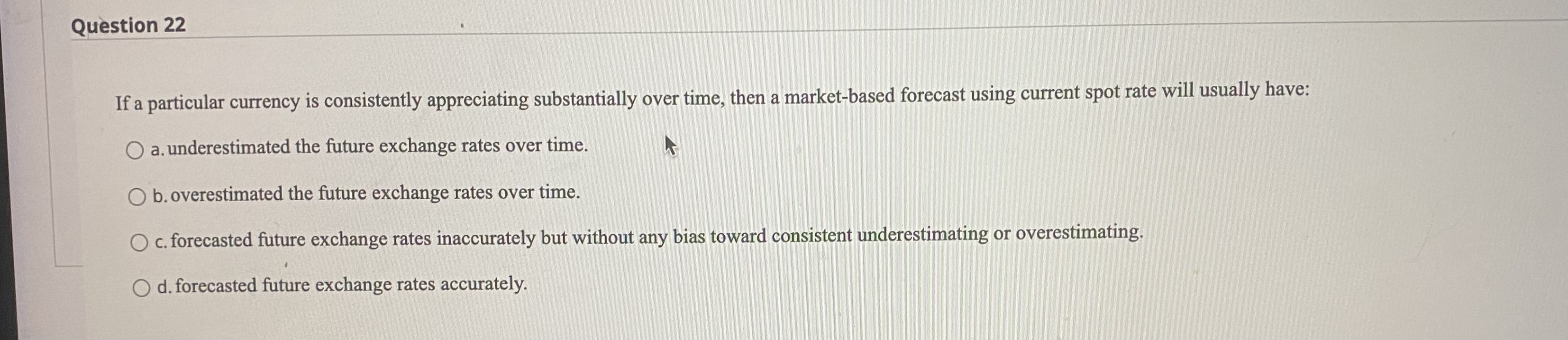 Solved Question 22 If a particular currency is consistently | Chegg.com