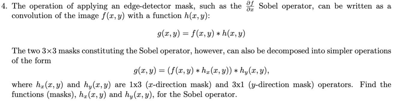 Solved 4. The operation of applying an edge-detector mask, | Chegg.com