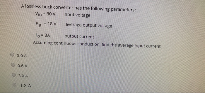 Solved A lossless buck converter has the following | Chegg.com