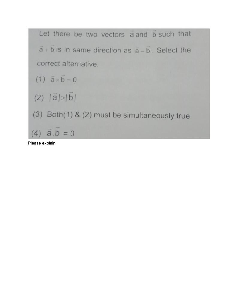 Solved Let There Be Two Vectors ä And Such That A+b Is In | Chegg.com