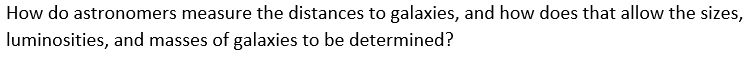 Solved How do astronomers measure the distances to galaxies, | Chegg.com