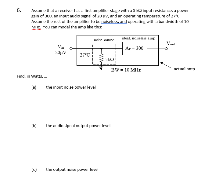 Solved 6 Assume that a receiver has a first amplifier stage | Chegg.com