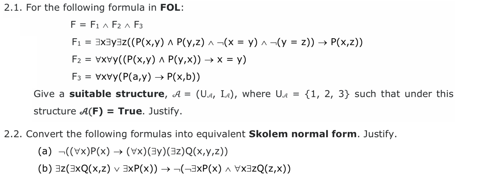 Solved 2 1 For The Following Formula In Fol F F1 F2 Chegg Com