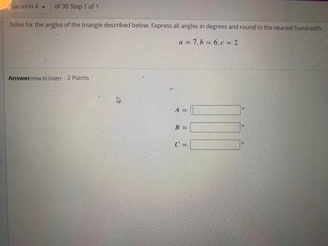 Solved Question 4 - of 30 Step 1 of 1 Solve for the angles | Chegg.com