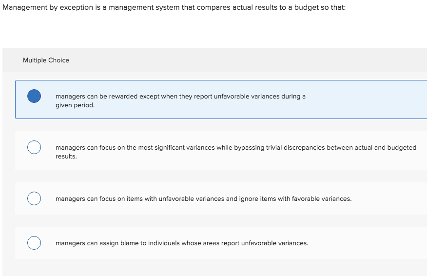 Solved Management by exception is a management system that | Chegg.com