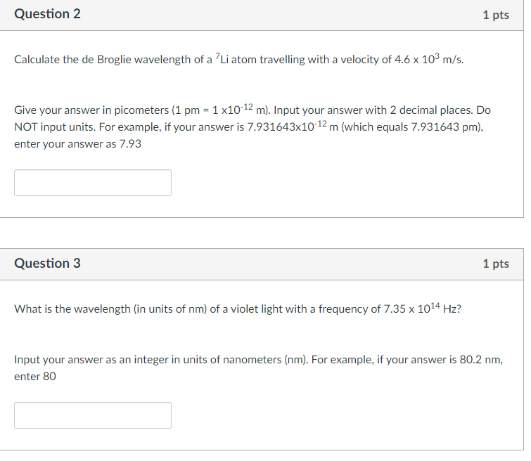 Solved Question 2 1 Pts Calculate The De Broglie Wavelength Chegg Com