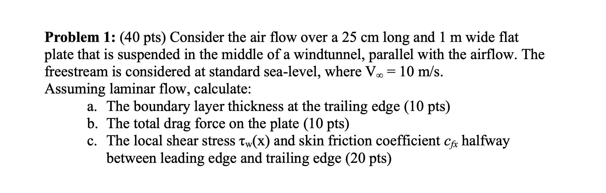 Solved Problem 1: (40 pts) Consider the air flow over a 25 | Chegg.com
