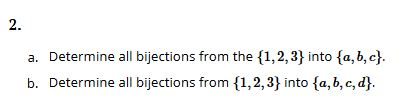 Solved A. Determine All Bijections From The {1,2,3} Into | Chegg.com