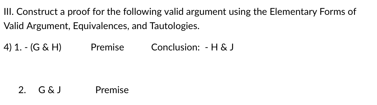 Solved III. Construct a proof for the following valid | Chegg.com