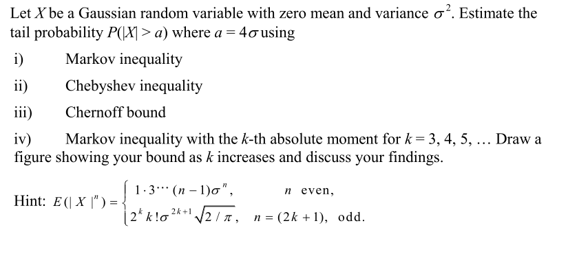 Let X be a Gaussian random variable with zero mean | Chegg.com